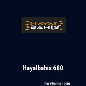 Hayalbahis 680