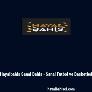 Hayalbahis Sanal Bahis - Sanal Futbol ve Basketbol